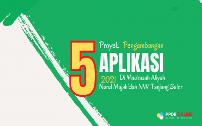 5 Proyek Pengembangan Aplikasi MA Nurul Mujahidah NW Tanjung Selor di Tahun 2021